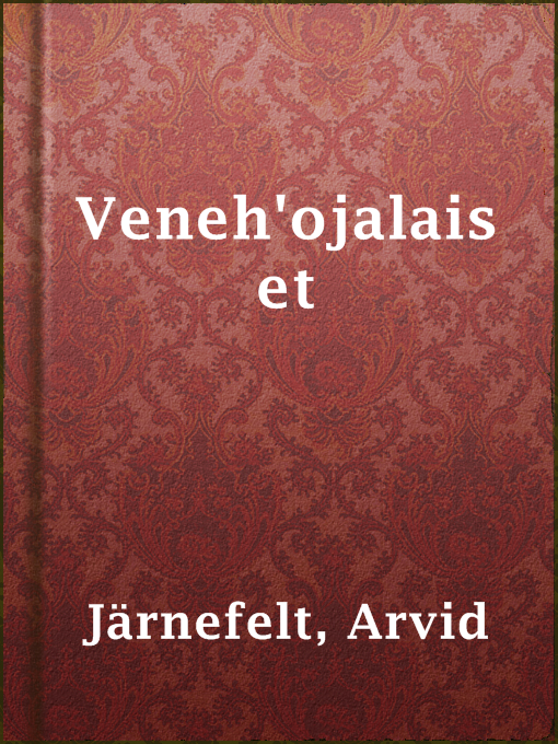 Title details for Veneh'ojalaiset by Arvid Järnefelt - Available